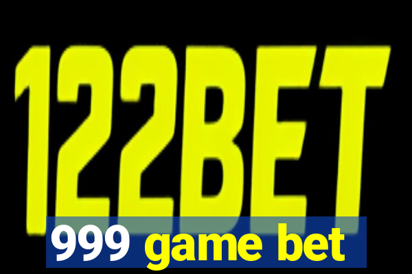 999 game bet